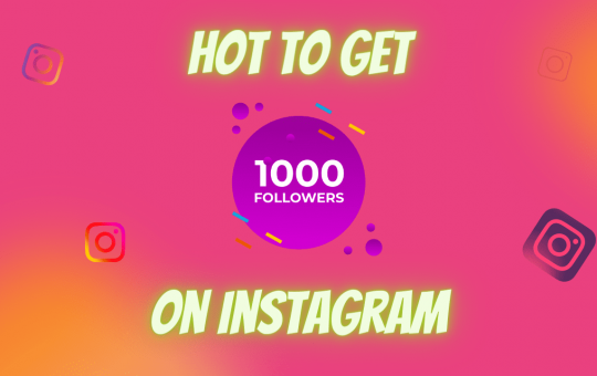 how to get 1000 followers on Instagram
